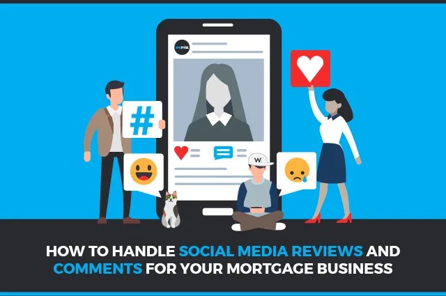 Three illustrated people and a cat interact with a giant smartphone displaying a social media profile. Speech bubbles show emojis, a hashtag, and a heart. Text below reads: “How to handle social media reviews and comments for your mortgage business.”.