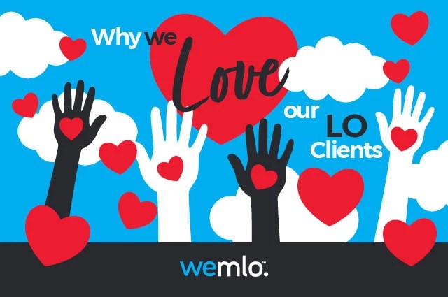 Illustration of raised hands with hearts on them, surrounded by red hearts and white clouds. Text reads Why we love our LO clients and wemlo at the bottom. Background is blue with a large red heart in the center. Illustration of raised hands with hearts on them, surrounded by red hearts and white clouds. Text reads Why we love our LO clients and wemlo at the bottom. Background is blue with a large red heart in the center.