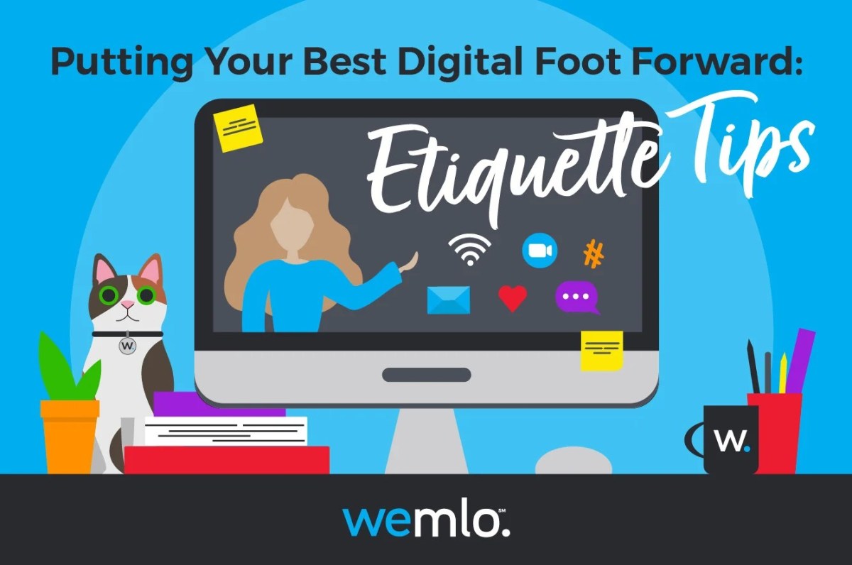 0322-0138-W-COMM-Blog_April_4-11_PutBestFootFwrdTips_FNL (1) An illustrated computer screen displays a woman and digital icons, with the text Putting Your Best Digital Foot Forward: Etiquette Tips. A cat, books, mug, plant, and stationery are on the desk. The logo wemlo appears at the bottom.