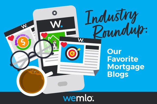 Illustration of a smartphone, glasses, coffee, and blog posts with mortgage-related icons. Text reads: “Industry Roundup: Our Favorite Mortgage Blogs.” wemlo logo at the bottom. Blue background. Illustration of a smartphone, glasses, coffee, and blog posts with mortgage-related icons. Text reads: “Industry Roundup: Our Favorite Mortgage Blogs.” wemlo logo at the bottom. Blue background.
