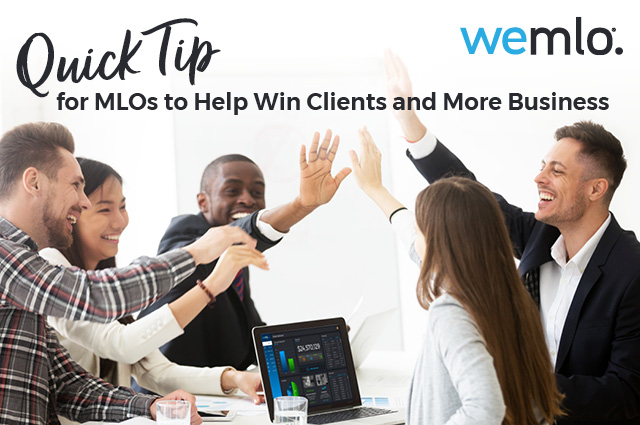 Five smiling professionals sit around a table, giving each other high fives. Laptops and documents are visible. The text reads: Quick Tip for MLOs to Help Win Clients and More Business with the wemlo logo in the corner.