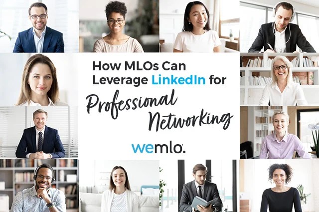 A collage of diverse professionals in virtual meeting frames surrounds the text: How MLOs Can Leverage LinkedIn for Professional Networking. wemlo. A collage of diverse professionals in virtual meeting frames surrounds the text: How MLOs Can Leverage LinkedIn for Professional Networking. wemlo.