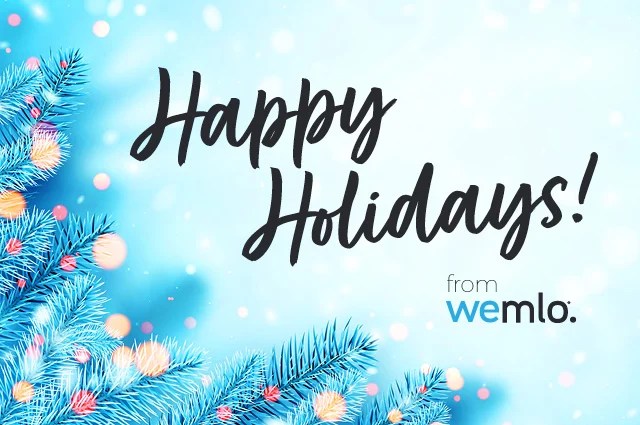 Festive image with blue frosted pine branches and colorful lights on the left. Text in the center reads “Happy Holidays! from wemlo.” with a snowy, light blue background. Festive image with blue frosted pine branches and colorful lights on the left. Text in the center reads “Happy Holidays! from wemlo.” with a snowy, light blue background.