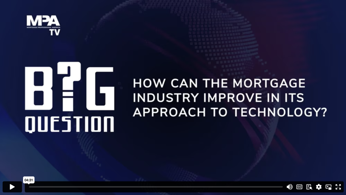 Video still with the text: B2G Question: How can the mortgage industry improve in its approach to technology? on a dark, digital-themed background. MPA TV logo appears in the top left corner. Video controls are visible at the bottom. Video still with the text: B2G Question: How can the mortgage industry improve in its approach to technology? on a dark, digital-themed background. MPA TV logo appears in the top left corner. Video controls are visible at the bottom.